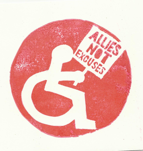 Red circle with cut out wheelchair user icon holding a placard. The placard says: "Allies Not Excuses".