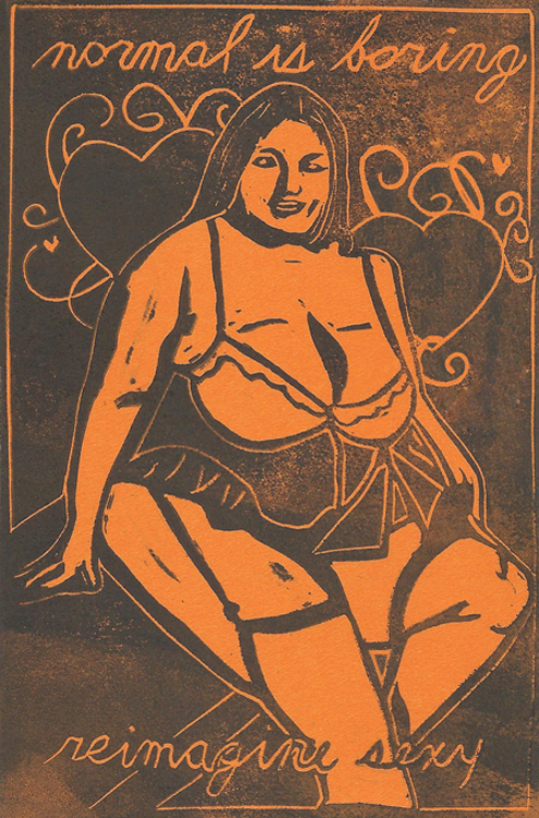 Normal is Boring #4 - Black ink on orange paper. Rubber stamp. Fat light skinned women with long hair dark wearing a negligee is sitting on a bench, looking seductive. Decorative heart flourishes behind.