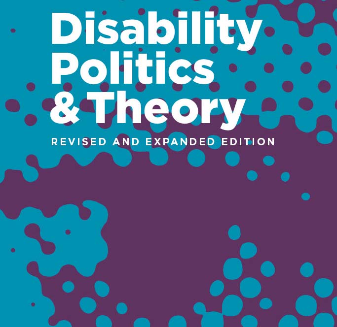 Cover of Disability Politics and Theory Revised and Expanded Edition. Turquoise cover with purple dots making an abstract eye.